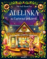 Adelinka a čarovná pekáreň