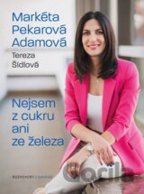 Nejsem z cukru ani ze železa