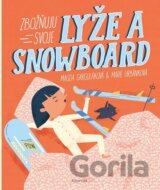 Zbožňuju svoje lyže a snowboard