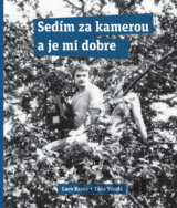 Sedím za kamerou a je mi dobre
