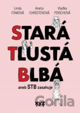 Stará, tlustá, blbá