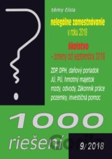 1000 riešení 9/2018 (prehľad zmien a príklady z praxe po novelách)