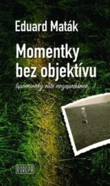 Momentky bez objektívu