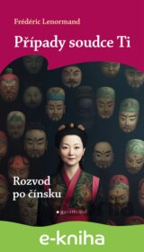Případy soudce Ti: Rozvod po čínsku