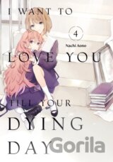 I Want to Love You Till Your Dying Day 4