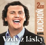 Karol Duchoň: Vždy z lásky (2 CD)