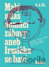 Malý atlas domácí zábavy aneb Irmička se baví