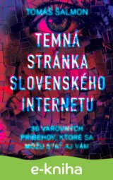 Temná stránka slovenského internetu