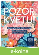 Pozor, kvetu!