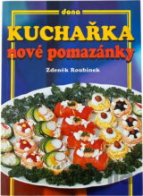 Kuchařka - nové pomazánky