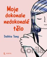 Moje dokonale nedokonalé tělo