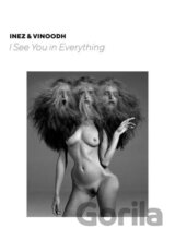 Inez & Vinoodh: I See You in Everything
