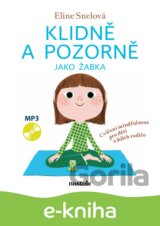 Klidně a pozorně jako žabka