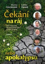 Čekání na ráj nebo apokalypsu