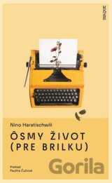 Ôsmy život (pre Brilku)