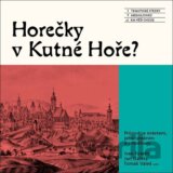 Horečky v Kutné Hoře?