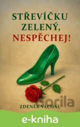 Střevíčku zelený, nespěchej