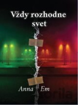 Vždy rozhodne svet
