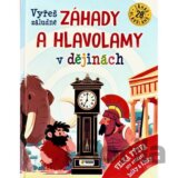 Vyřeš záludné záhady a hlavolamy v dějinách - Velká význa pro zvídavé holky a kluky