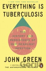 Everything Is Tuberculosis