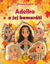 Adelka a jej kamaráti