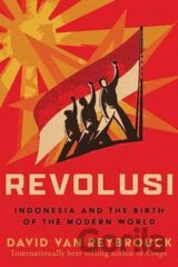 REVOLUSI (INDONESIA AND BIRTH OF MODERN