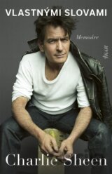 Charlie Sheen: Vlastnými slovami