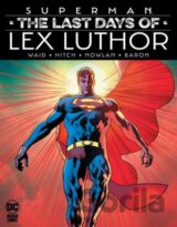 Superman: The Last Days of Lex Luthor