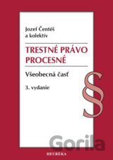 Trestné právo procesné. Všeobecná časť
