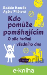 Kdo pomůže pomáhajícím