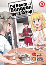 My Room is a Dungeon Rest Stop (Manga) Vol. 3