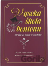 Vysoká škola bontonu : 500 tipů do pohody (i nepohody)