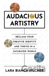 Audacious Artistry