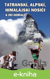 Tatratranskí, alpskí, himalájsskí nosiči a iní horali