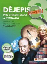 Dějepis pod lupou 3 pro SŠ a gymnázia - pracovní sešit