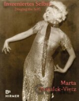 Marta Astfalck-Vietz: Staging the Self