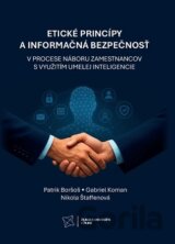 Etické princípy a informačná bezpečnosť v procese náboru zamestnancov s využitím umelej inteligencie