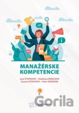 Manažérske kompetencie. Prístupy, komunikačné techniky, psychologické aspekty