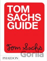 Tom Sachs Guide
