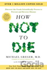 How Not to Die - Tenth Anniversary Edition