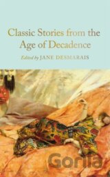 Classic Stories from the Age of Decadence
