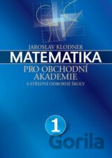 Matematika pro obchodní akademie - 1.díl