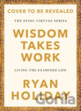 Wisdom Takes Work
