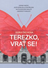 Terezko, vrať se!