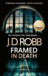 Framed In Death: An Eve Dallas thriller (In Death 61)