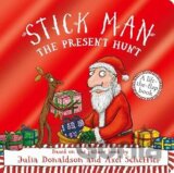 Stick Man - The Present Hunt: A lift-the-flap adventure (Foiled Edition)