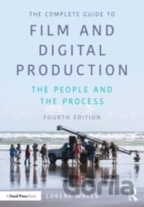 The Complete Guide to Film and Digital Production