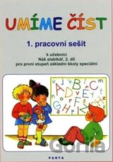 Umíme číst 1. pracovní sešit k učebnici Náš slabikář, 2. díl pro první stupeň základní školy speciální
