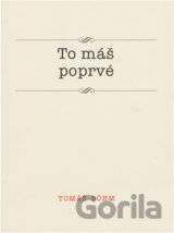To máš poprvé