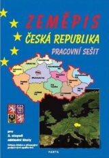 Zeměpis – Česká republika, pracovní sešit pro 2. stupeň ZŠ a ZŠ praktické